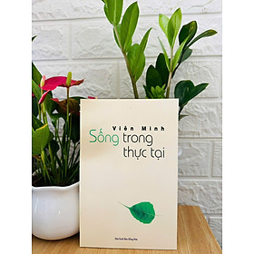 Sách - Sống Trong Thực tại - HT Viên Minh