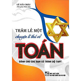 Sách - Trăm Lẻ Một Chuyện Lí Thú Về Toán - Hồng Ân