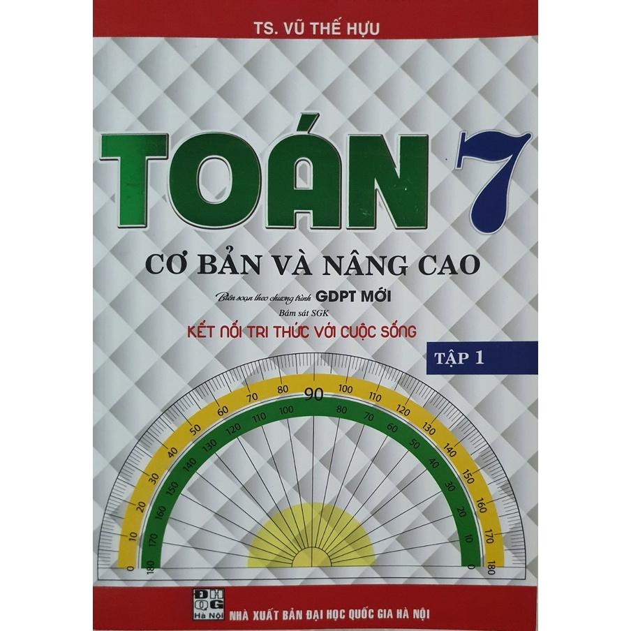 Sách - Combo Toán Cơ Bản Và Nâng Cao Lớp 7 Tâp 1 + Tập 2 (Bám Sát SGK Kết Nối Tri Thức Với Cuộc Sống )
