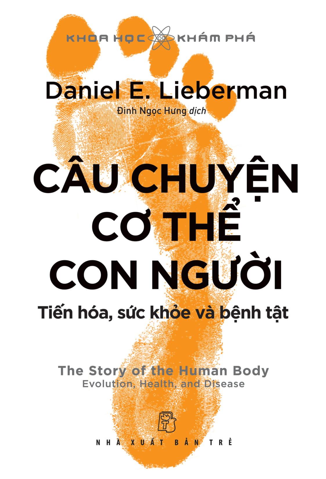 Câu Chuyện Cơ Thể Con Người: Tiến Hóa, Sức Khỏe Và Bệnh Tật