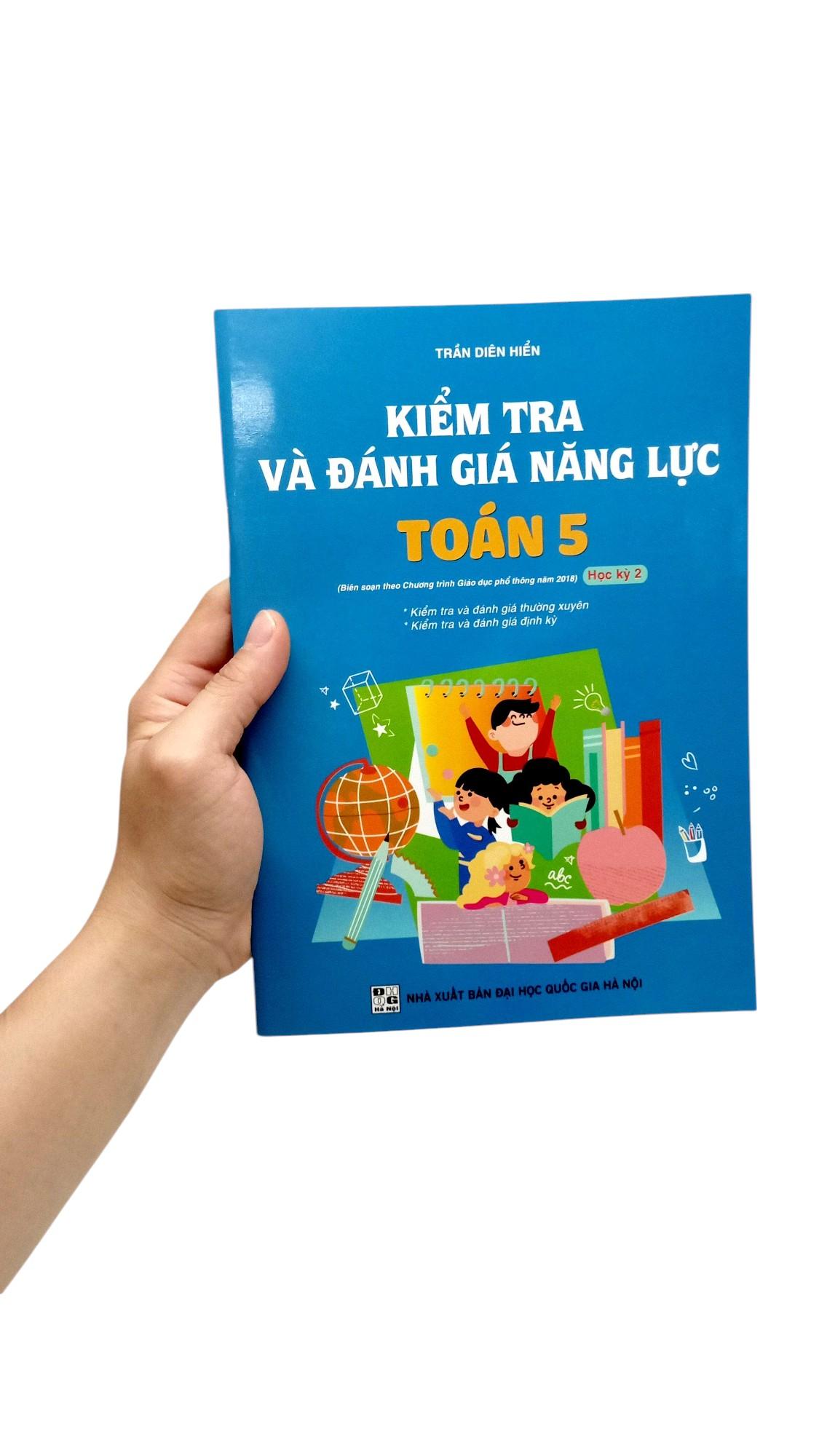 Sách - Kiểm Tra Và Đánh Giá Năng Lực Toán 5 - Học Kì 2