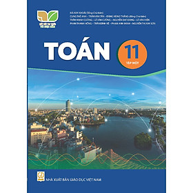 Sách Giáo Khoa Toán 11 Tập 1 - Kết Nối Tri Thức Với Cuộc Sống - GD