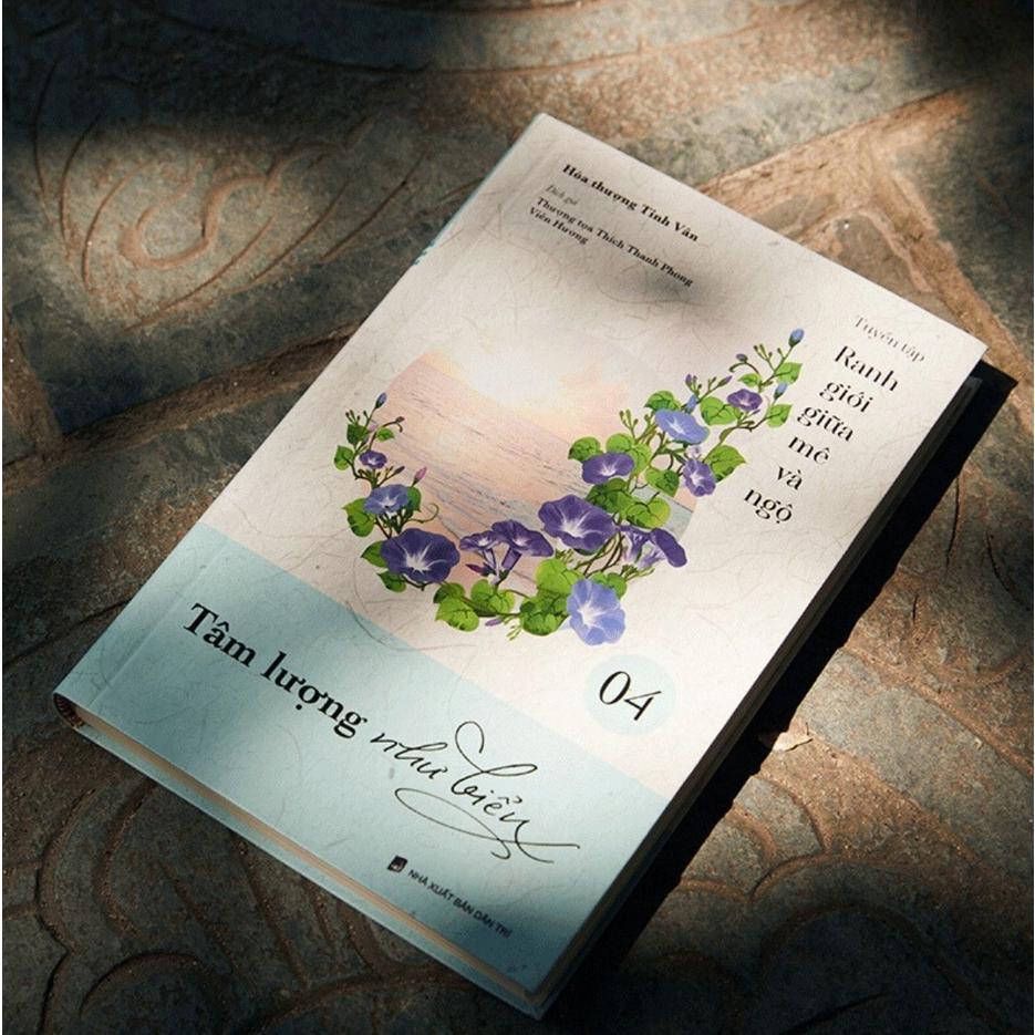 Sách - Tâm Lượng Như Biển - Tập 4 - Tuyển Tập Ranh Giới Giữa Mê Và Ngộ - Vĩnh Nghiêm Books