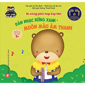 Sách - Truyện Tranh Phát Triển Tư Duy - Kĩ Năng Cho Bé Yêu - Kĩ Năng Phối Hợp Tập Thể - Dàn Nhạc Rừng Xanh - Muôn Màu Âm Thanh - NXB Phụ Nữ