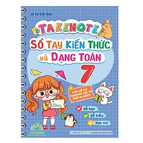Sách - Takenote Sổ tay kiến thức và dạng toán 7 (MG)