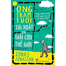 Ông Trăm Tuổi Tái Xuất Và Giải Cứu Thế Giới - Bản Quyền
