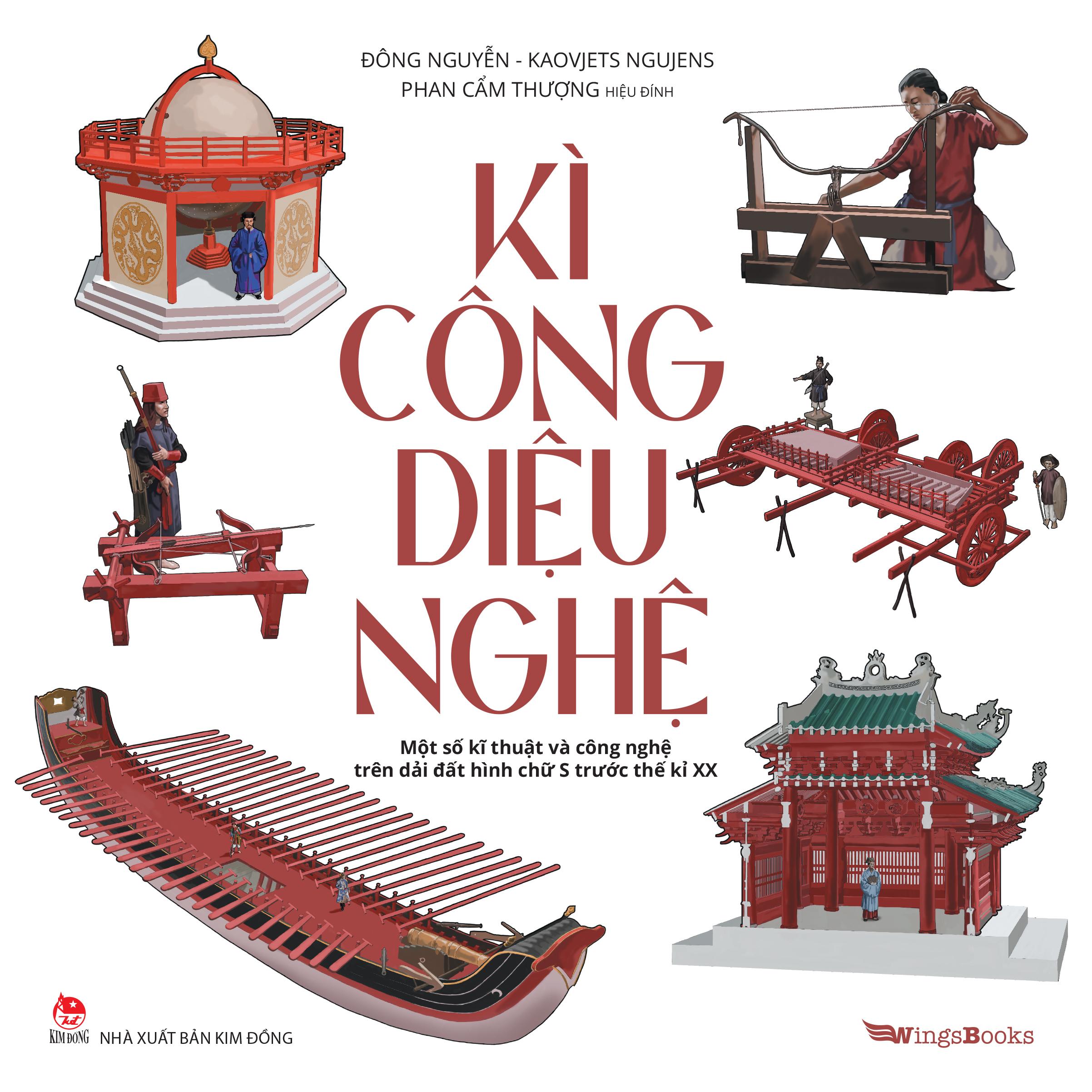 Sách - Kì Công Diệu Nghệ - Một Số Kĩ Thuật Và Công Nghệ Trên Dải Đất Hình Chữ S Trước Thế Kỉ XX