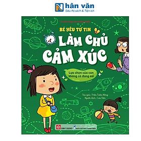 Bé Yêu Tự Tin Làm Chủ Cảm Xúc - Lựa Chọn Của Con Không Có Đúng Sai