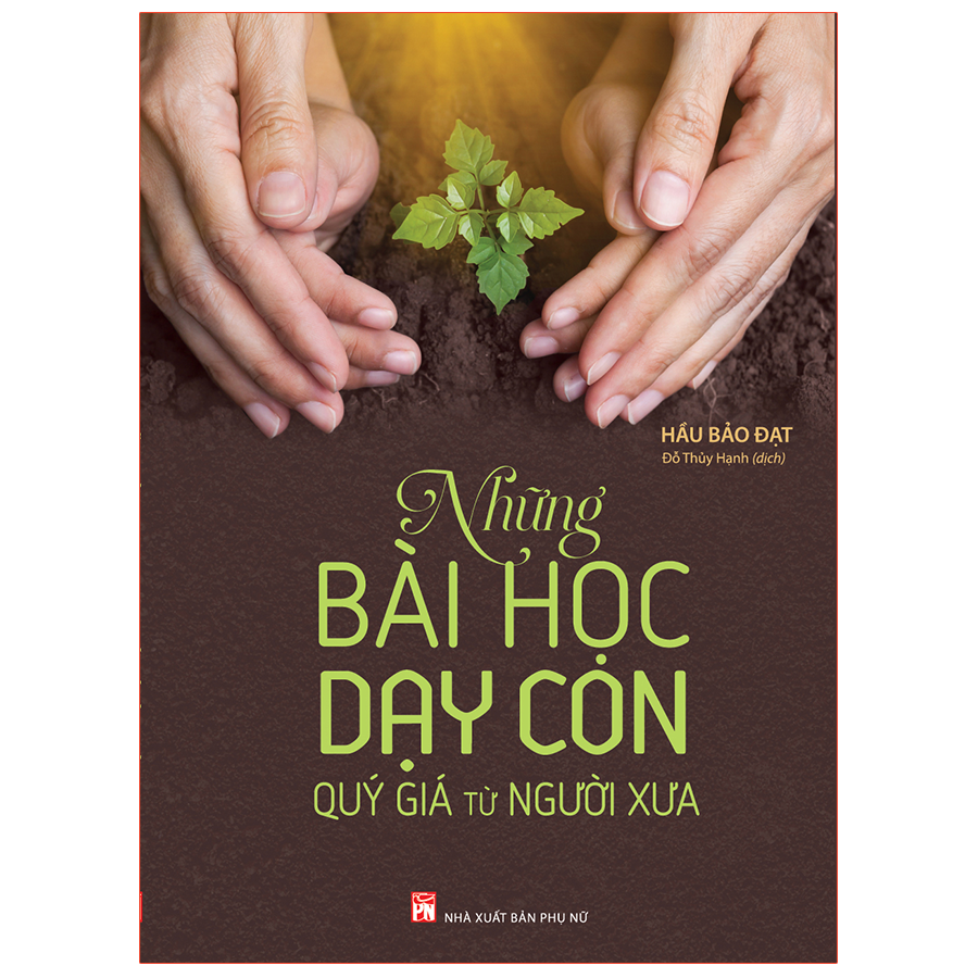 Những Bài Học Dạy Con Quý Giá Từ Người Xưa