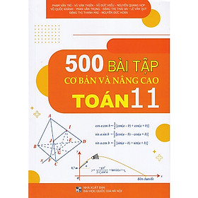 Sách - 500 Bài tập cơ bản và nâng cao Toán Lớp 10 -11 - 12 - ĐT