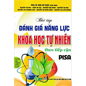 Bài tập đánh giá năng lực Khoa học Tự nhiên theo tiếp cận PISA