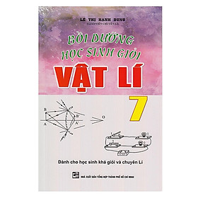 Sách - Bồi Dưỡng Học Sinh Giỏi Vật Lí - Lớp 7 - Khang Việt Book
