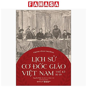 Sách - Lịch Sử Cơ Đốc Giáo Việt Nam Thế Kỷ 16-19