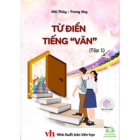 Combo - Sách Từ Điển Tiếng Văn (2 Tập) & Ai Bảo Học Văn Không Logic #huongbook