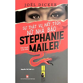 Sách - Sự Thật Vụ Mất Tích Nữ Nhà Báo Stephanie Mailer - NXB Phụ Nữ