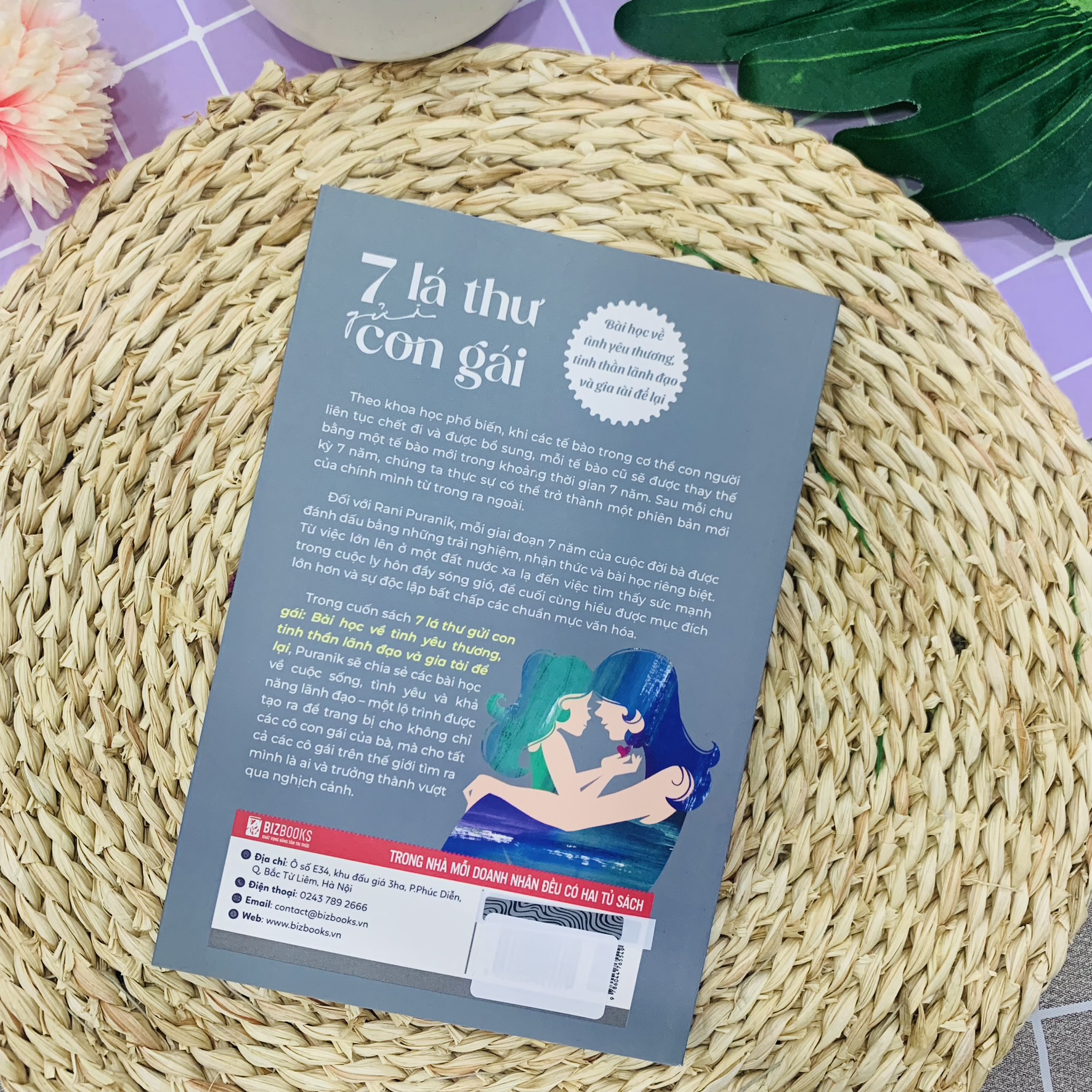 Sách Nuôi Dạy Con 7 Lá Thư Gửi Con Gái: Bài Học Về Tình Yêu Thương, Tinh Thần Lãnh Đạo Và Gia Tài Để Lại