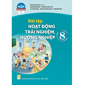Sách Bài Tập Hoạt Động Trải Nghiệm, Hướng Nghiệp 8-1- Chân Trời Sáng Tạo (Kèm Nilon bọc Sách)