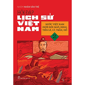 Bộ sách Hỏi đáp lịch sử Việt Nam (Từ khởi thủy đến nay)