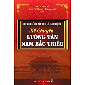 Sách - Kể Chuyện Lưỡng Tấn Nam Bắc Triều - Tủ Sách Kể Chuyện Lịch Sử Trung Quốc - Hồng Ân