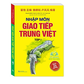 Sách - Nhập môn giao tiếp Trung Việt tập 1
