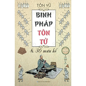 Binh Pháp Tôn Tử & 36 Mưu Kế -  Tôn Vũ - NXB Hồng Đức - Minh Lâm
