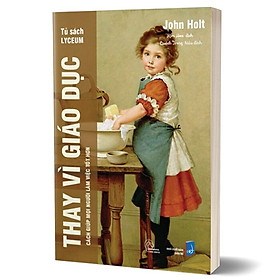 Thay vì giáo dục - Cách giúp mọi người làm việc tốt hơn