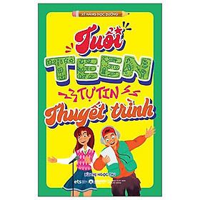 Tuổi Teen Tự Tin Thuyết Trình - Bản Quyền