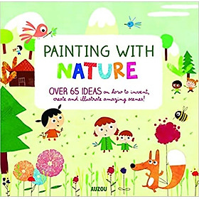 Sách mỹ thuật thiếu nhi  tiếng Anh: Painting With Nature
