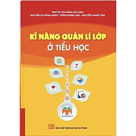 Sách Kĩ năng quản lí lớp ở tiểu học