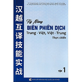 Kỹ năng biên phiên dịch Trung - Việt, Việt - Trung thực chiến tập 1