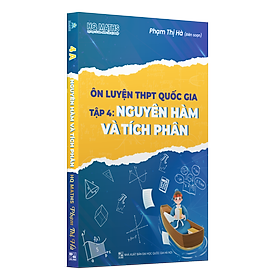 Ôn luyện THPT quốc gia tập 4 Nguyên Hàm Và Tích Phân
