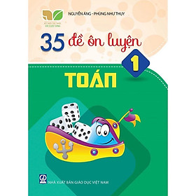Sách 35 Đề Ôn Luyện Toán 1 (Kết Nối Tri Thức Với Cuộc Sống)