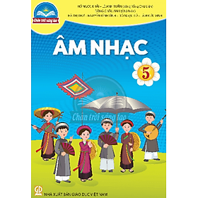 Sách giáo khoa Âm Nhạc 5- Chân Trời Sáng Tạo (Kèm Nilon bọc Sách)