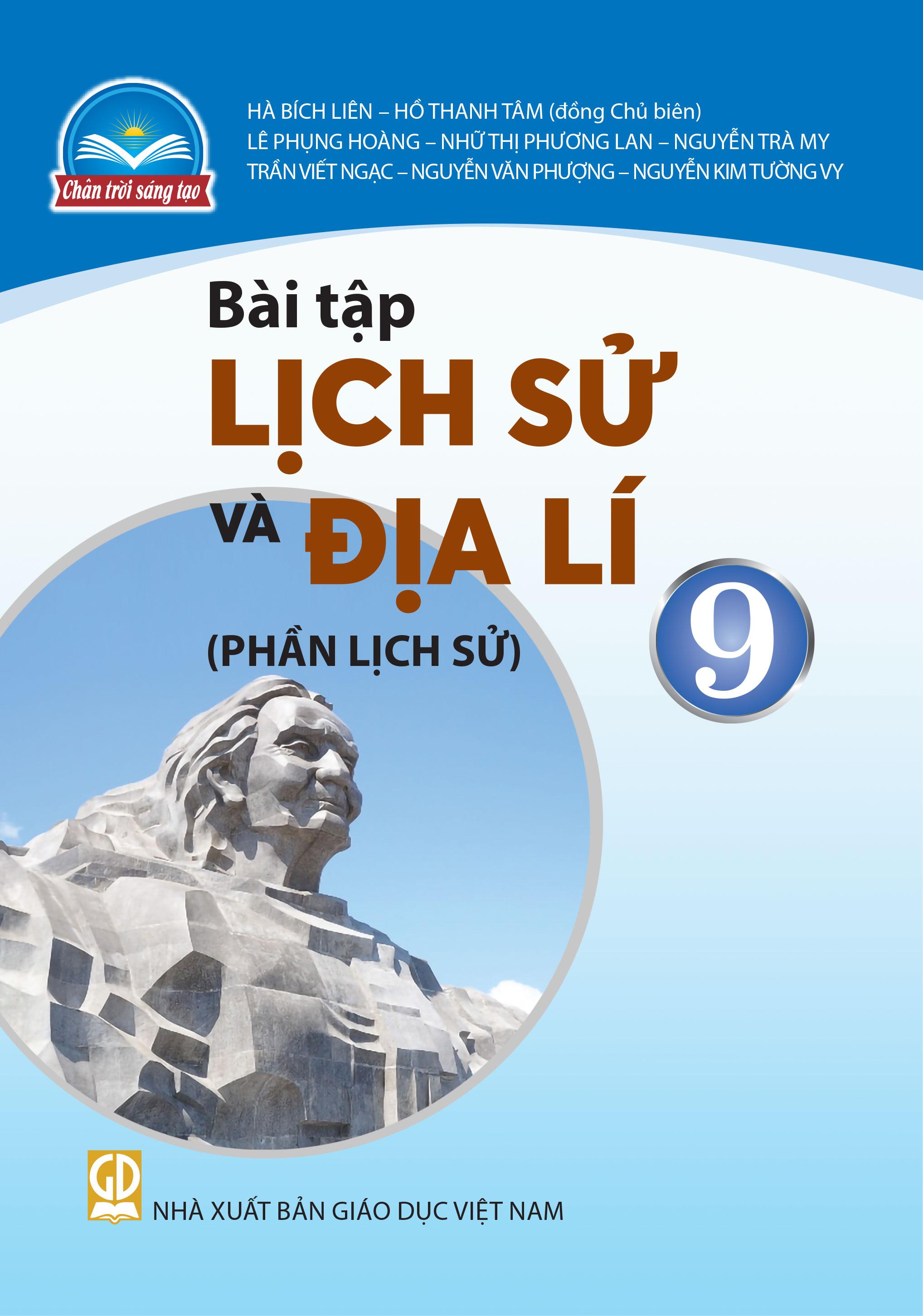 Bài Tập Lịch Sử Và Địa Lí 9 - Phần Lịch Sử (Chân Trời) (Chuẩn)