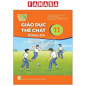 Sách Giáo Khoa Giáo Dục Thể Chất 11 - Bóng Đá (Kết Nối) (Chuẩn)