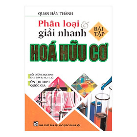 Phân Loại Giải Nhanh Bài Tập Hóa Hữu Cơ