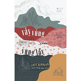 Vẫy Vùng Giữa Vũng Lầy - Carl Hiaasen - NXB Hội Nhà Văn - Tao Đàn
