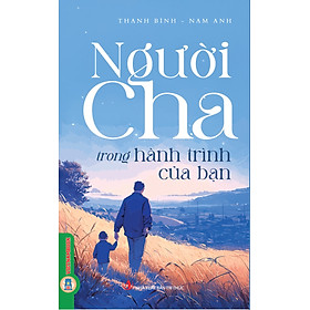 Người Cha Trong Hành Trình Của Bạn