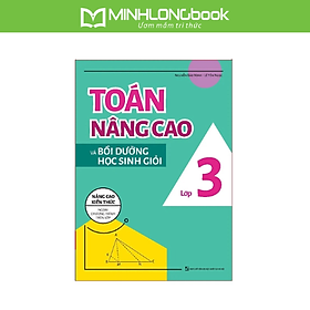 Sách: Toán Nâng Cao & Bồi Dưỡng Học Sinh Giỏi Lớp 3 - TB