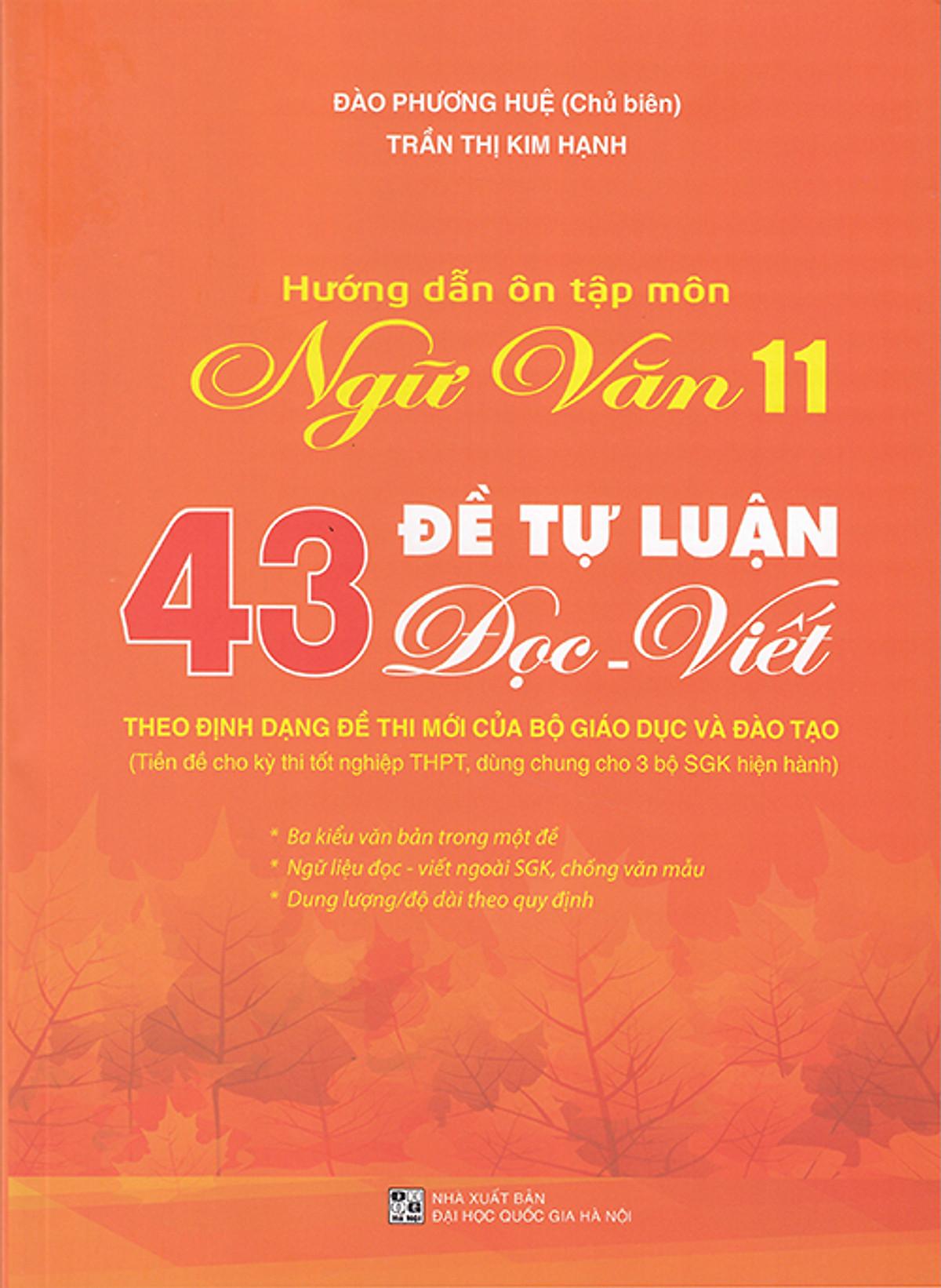 Sách - Hướng Dẫn Ôn Tập Ngữ Văn 11 - 43 Đề Tự Luận Đọc Viết