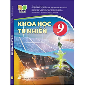Sách Giáo Khoa - Khoa Học Tự Nhiên 9 - Kết Nối