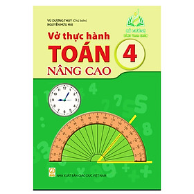 Sách - Vở thực hành toán nâng cao 4 ( theo chương trình giáo dục phổ thông mới 2018 )