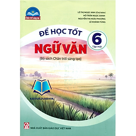 Sách - Để học tốt ngữ văn 6 - tập 1 ( chân trời sáng tạo )