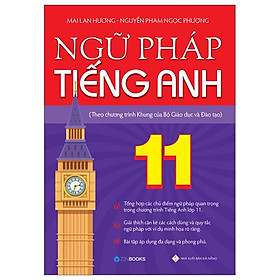 Ngữ Pháp Tiếng Anh Lớp 11 (Theo Chương Trình Khung Của Bộ Giáo Dục Và Đào Tạo)