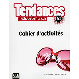 Sách học tiếng Pháp TENDANCES FLE NIVEAU A1 CAHIER D
