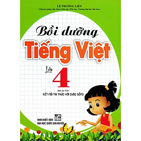 Sách - Bồi Dưỡng Tiếng Việt Lớp 4 - Bám Sát SGK Kết Nối Tri Thức Với Cuộc Sống - Hồng Ân