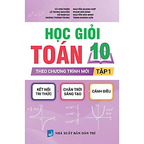 Sách - Học Giỏi Toán Lớp 10 - Tập 1 - Biên Soạn Theo Chương Trình Mới - Khang Việt Book