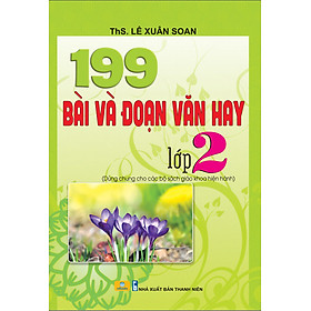 Sách -  199 Bài Và Đoạn Văn Hay Lớp 2 - Biên soạn theo chương trình GDPT mới - ndbooks