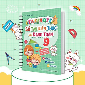 Sách - Takenote - Sổ Tay Kiến Thức Và Dạng Toán Lớp 9 - Megabook