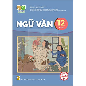 Sách giáo khoa Ngữ Văn 12- Tập hai- Kết Nối Tri Thức Với Cuộc Sống (Kèm Nilon bọc Sách)